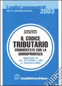 Il Codice tributario commentato con la giurisprudenza libro di Genovese Antonio; Petillo Salvatore