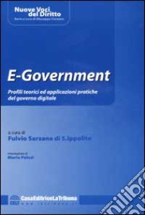 E-Government. Profili teorici ed applicazioni pratiche del governo digitale libro