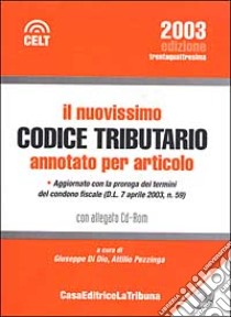 Il nuovissimo codice tributario annotato per articolo. Con CD-ROM libro