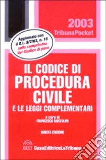 Il codice di procedura civile e le leggi complementari libro