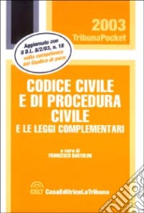 Codice civile e di procedura civile e le leggi complementari libro