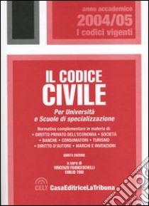 Il codice civile. Per università e scuole di specializzazione libro