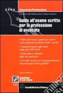 Guida all'esame scritto per la professione di avvocato. Con 4 CD-ROM libro di Colli Fabrizio - Ferri Fabrizio - Gennari Stefano