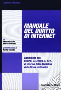 Manuale del diritto di Internet libro di Sala Maurizio - Vincenti Marco