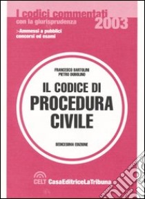 Il codice di procedura civile. Commentato con la giurisprudenza libro