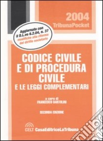 Codice civile e di procedura civile e le leggi complementari libro