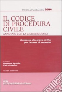 Il codice di procedura civile annotato con la giurisprudenza libro di Bartolini Francesco - Dubolino Pietro