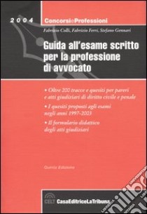 Guida all'esame scritto per la professione di avvocato libro di Colli Fabrizio - Ferri Fabrizio - Gennari Stefano