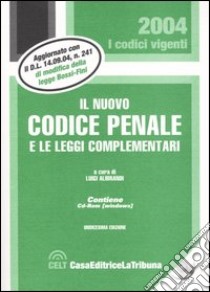 Il nuovo codice penale e le leggi complementari. Con CD-ROM libro