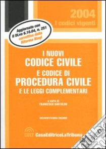 I nuovi codice civile e codice di procedura civile e le leggi complementari libro