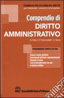 Compendio di diritto amministrativo libro di Morri Gianluca - Pontrandolfi Fabio - Tenca Stefano