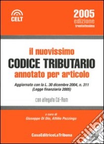 Il nuovissimo codice tributario annotato per articolo. Con CD-ROM libro