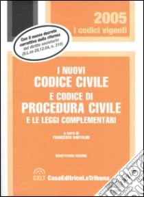 I nuovi codice civile e codice di procedura civile e le leggi complementari libro