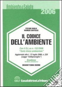 Il codice dell'ambiente. Con CD-ROM libro di Maglia Stefano - Santoloci Maurizio