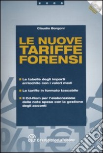 Le nuove tariffe forensi. Con CD-ROM libro di Borgoni Claudio
