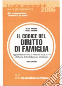 Il codice del diritto di famiglia libro di Dubolino Pietro - Dubolino Chiara