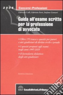 Guida all'esame scritto per la professione di avvocato libro di Colli Fabrizio - Ferri Fabrizio - Gennari Stefano