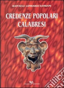 Credenze popolari calabresi libro di Lombardi Satriani Raffaele
