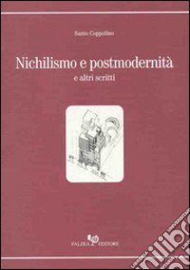 Nichilismo e postmodernità libro di Coppolino Santo