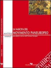 La nascita del movimento paneuropeo libro di Iannò Matteo