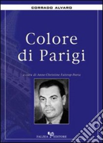 Colore di Parigi libro di Alvaro Corrado