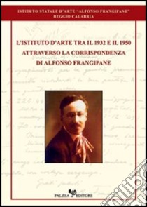 La corrispondenza di Alfonso Frangipane libro