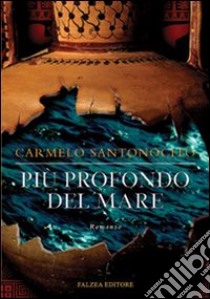 Più profondo del mare libro di Santonocito Carmelo