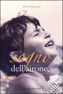 Il sogno dell'airone libro di Zoccali Rocco