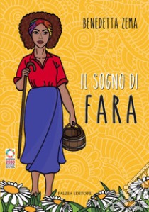 Sogno di Fara. Ediz. per la scuola (Il) libro di Zema Benedetta