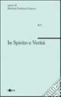 In spirito e verità libro di Sciacca Michele Federico; Incardona N. (cur.)