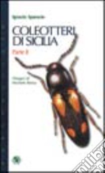 Coleotteri di Sicilia. Vol. 2 libro di Sparacio Ignazio