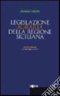 Legislazione agraria della Regione Siciliana. Con CD-ROM libro di Fierotti Michele