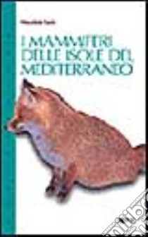 I mammiferi delle isole del Mediterraneo libro di Sarà Maurizio