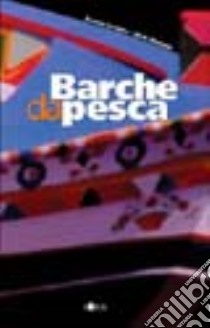 Barche da pesca libro di La Cecla Franco; Minnella Melo