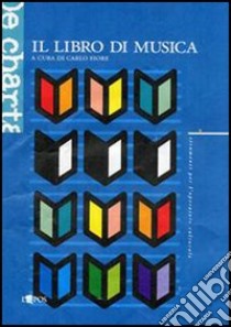 Il libro di musica libro di Fiore C. (cur.)