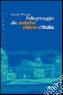 Pellegrinaggio alle antiche chiese d'Italia libro di Watsuji Tetsuro; Frattolillo O. (cur.)