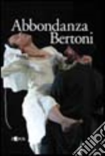 Abbondanza-Bertoni libro di Cervellati Elena