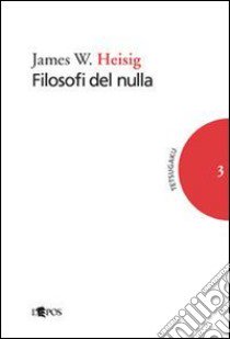 Filosofi del nulla libro di Heisig James W.