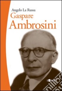 Gaspare Ambrosini libro di La Russa Angelo