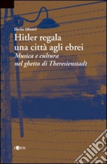 Hitler regala una città agli ebrei libro di Oliveri Dario