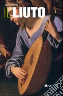 Il liuto libro di Rebuffa Davide