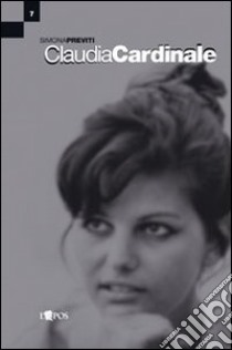 Claudia Cardinale. Ediz. illustrata libro di Previti Simona