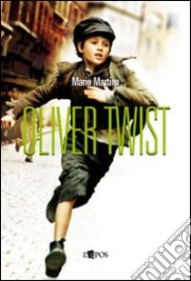 Oliver twist libro di Martino Mario