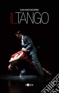 Il Tango libro di Guzzo Vaccarino Elisa