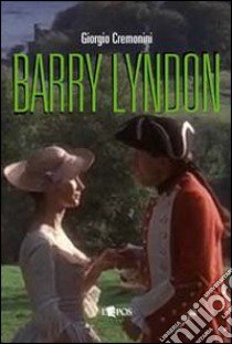 Barry Lyndon libro di Cremonini Giorgio