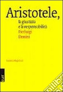 Aristotele. La giustizia e la responsabilità libro di Donini Pierluigi