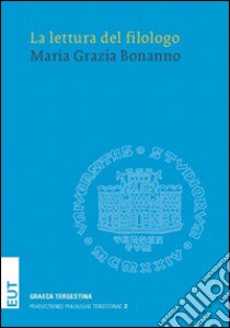 La lettura del filologo libro di Bonanno M. Grazia