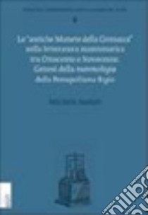 Le «antiche monete della Cirenaica» nella letteratura numismatica tra Ottocento e Novecento. Genesi della nummologia della pentapolitana regio libro di Asolati Michele