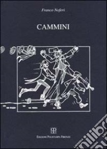 Cammini libro di Noferi Franco