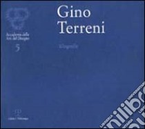 Gino Terreni. Xilografie. Catalogo della mostra (Firenze, 1999) libro di Gentilini G. (cur.)